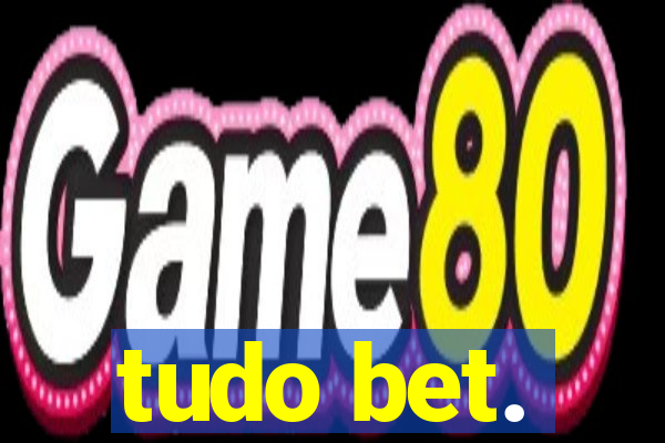 tudo bet.